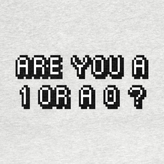 Are you a 1 or a 0 ? by Ward